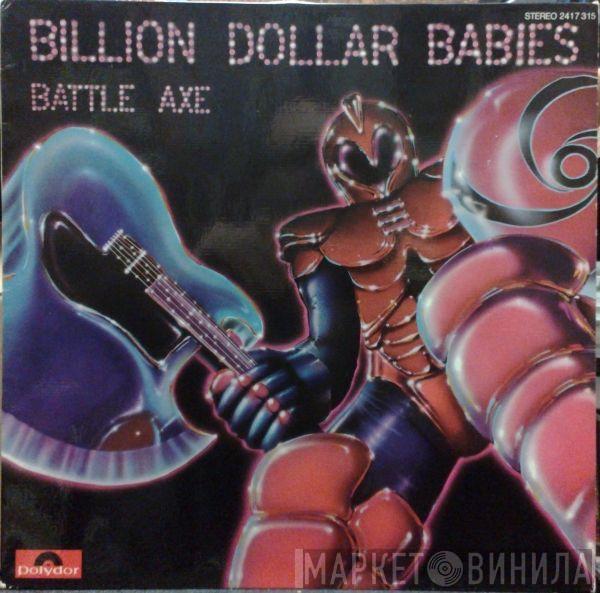  Billion Dollar Babies  - Battle Axe