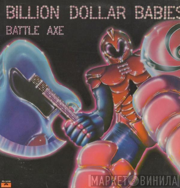  Billion Dollar Babies  - Battle Axe