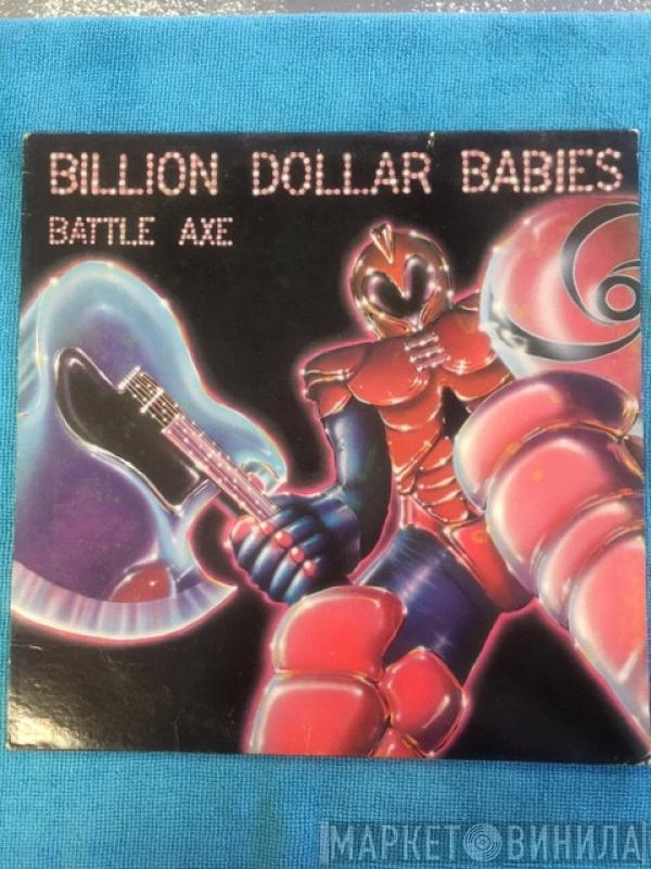  Billion Dollar Babies  - Battle Axe
