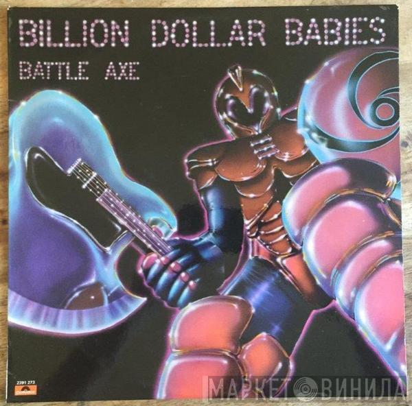  Billion Dollar Babies  - Battle Axe