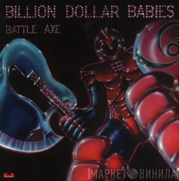  Billion Dollar Babies  - Battle Axe