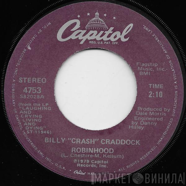  Billy 'Crash' Craddock  - Robinhood / We Never Made It To Chicago