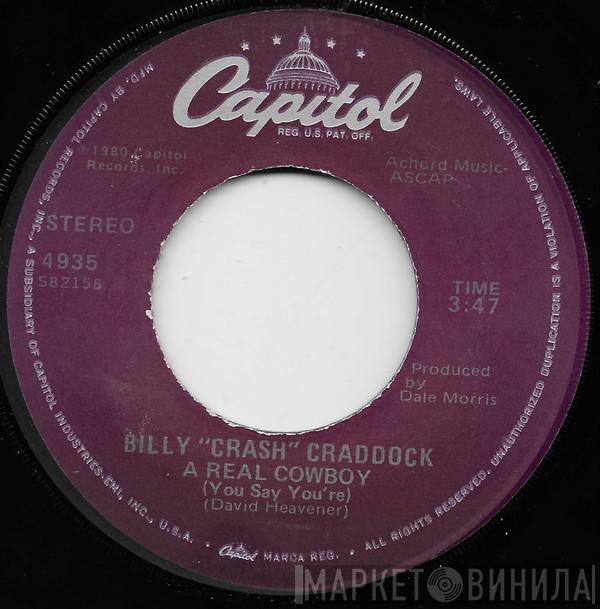  Billy 'Crash' Craddock  - A Real Cowboy (You Say You're)