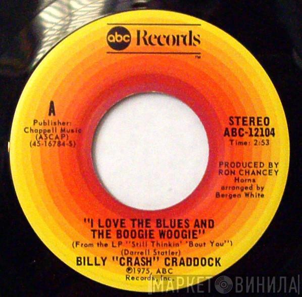  Billy 'Crash' Craddock  - I Love The Blues And The Boogie Woogie
