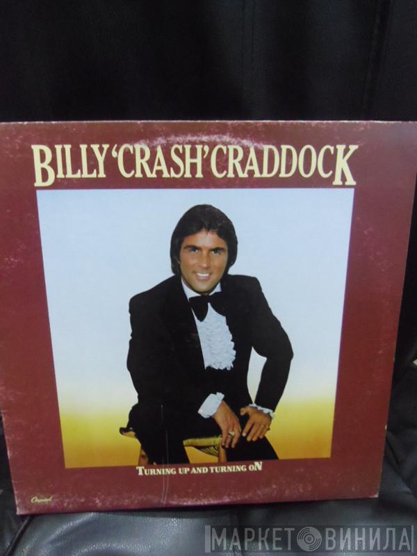  Billy 'Crash' Craddock  - Turning Up And Turning On