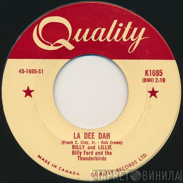 Billy & Lillie, Billy Ford And The Thunderbirds - La Dee Dah / The Monster
