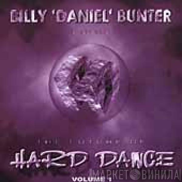  Billy "Daniel" Bunter  - The Future Of Hard Dance Volume 1