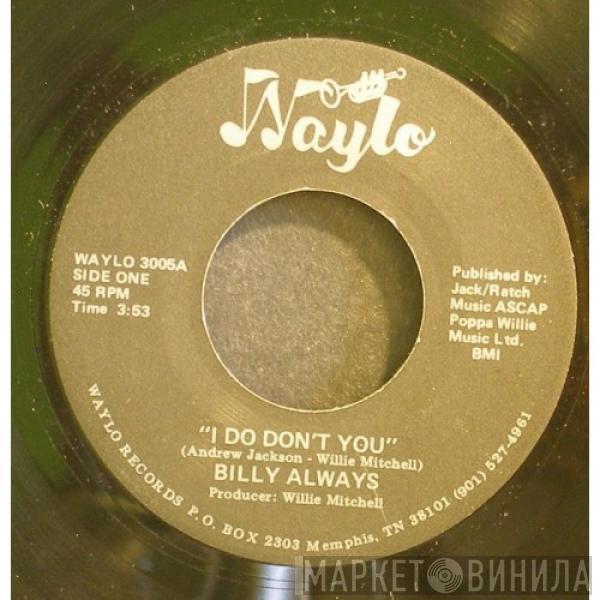Billy Always - I Do Don't You