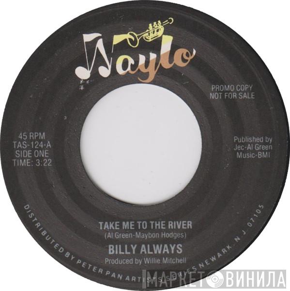 Billy Always - Take Me To The River