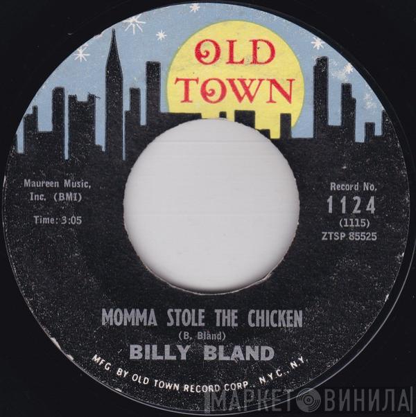Billy Bland - Momma Stole The Chicken / I Spend My Life Loving You