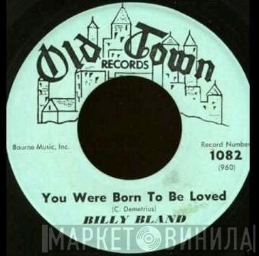 Billy Bland - You Were Born To Be Loved / Pardon Me