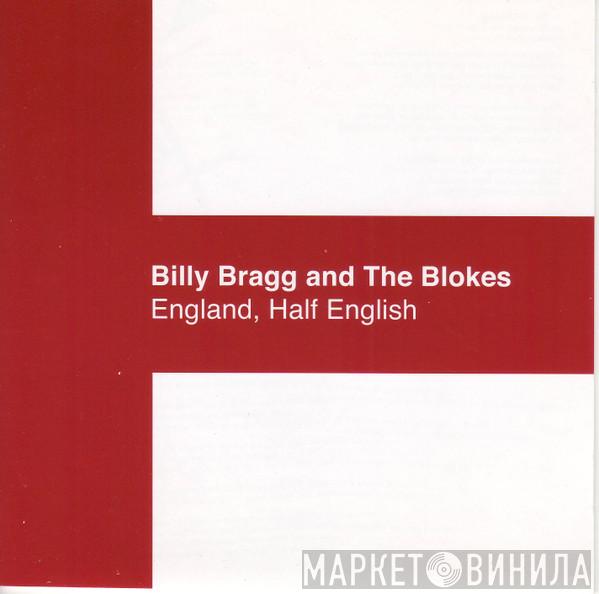 Billy Bragg & The Blokes - England, Half English