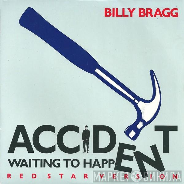 Billy Bragg - Accident Waiting To Happen (Red Star Version)