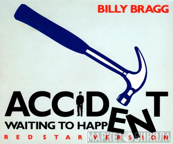 Billy Bragg - Accident Waiting To Happen (Red Star Version)