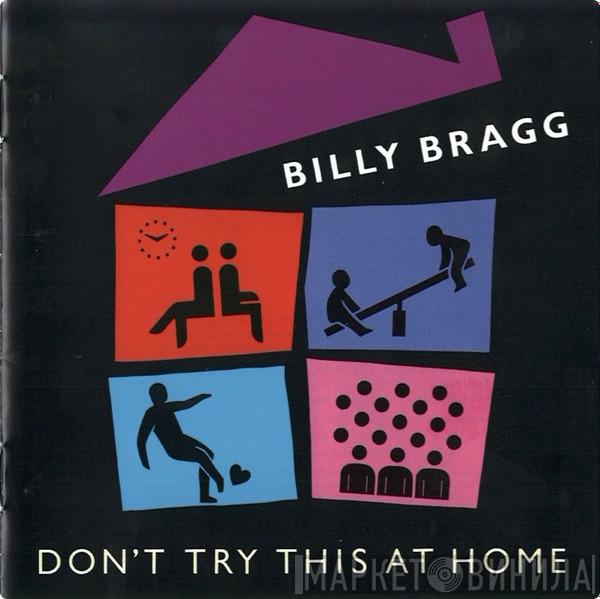  Billy Bragg  - Don't Try This At Home