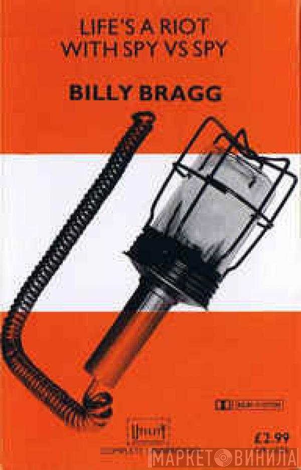 Billy Bragg - Life's A Riot With Spy V'S Spy