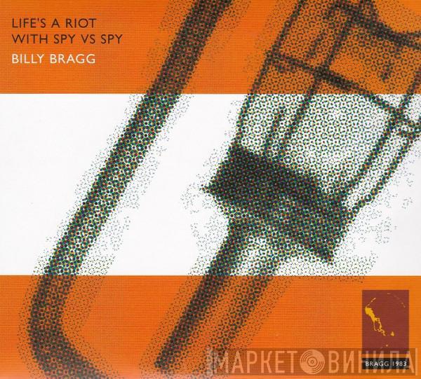  Billy Bragg  - Life's A Riot With Spy vs Spy