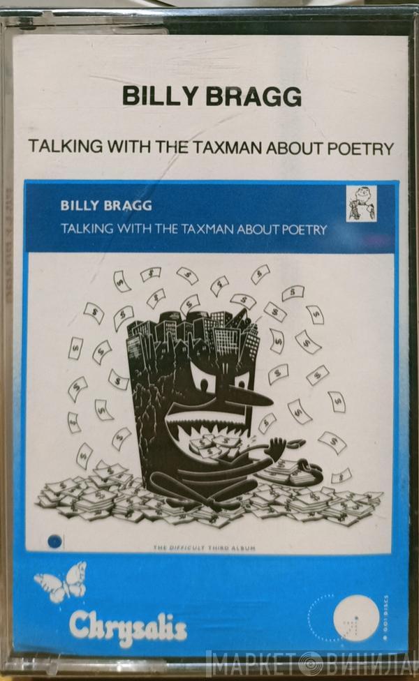  Billy Bragg  - Talking With The Taxman About Poetry
