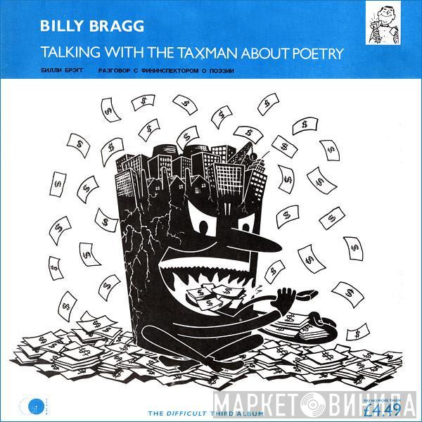  Billy Bragg  - Talking With The Taxman About Poetry