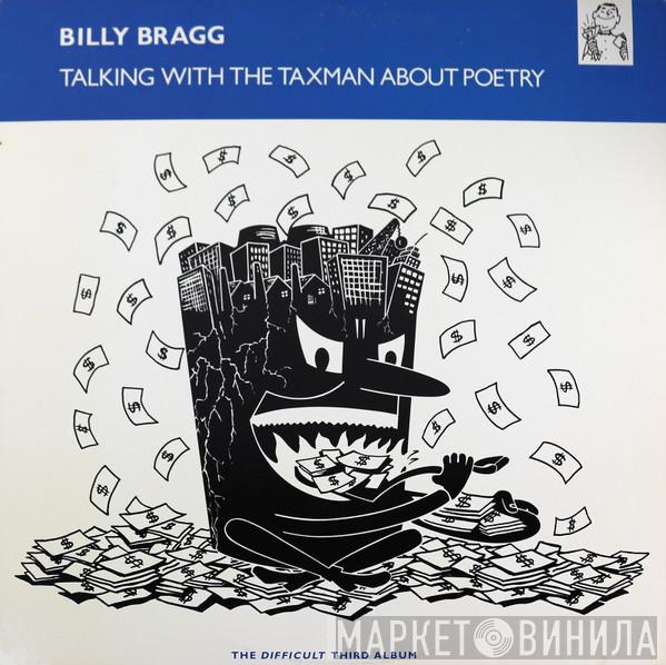  Billy Bragg  - Talking With The Taxman About Poetry