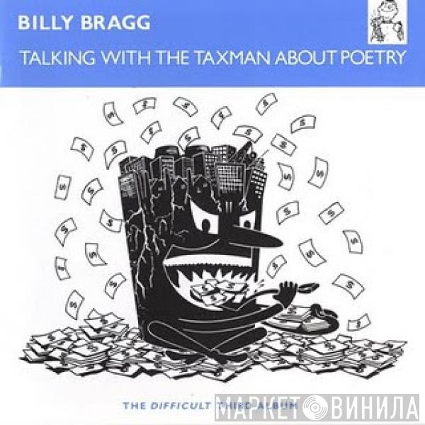  Billy Bragg  - Talking With The Taxman About Poetry