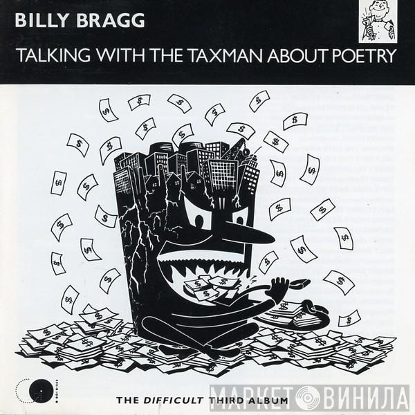  Billy Bragg  - Talking With The Taxman About Poetry