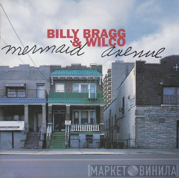 Billy Bragg, Wilco - Mermaid Avenue