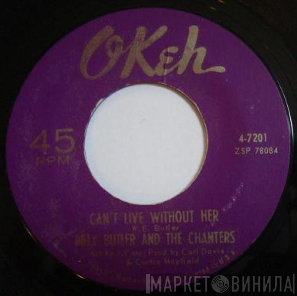 Billy Butler & The Chanters - Can't Live Without Her / My Heart Is Hurtin'