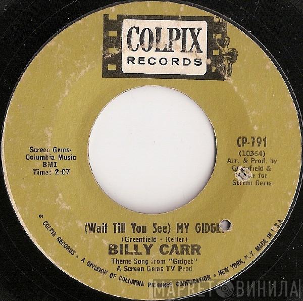 Billy Carr - My Gidget / What's Come Over This World
