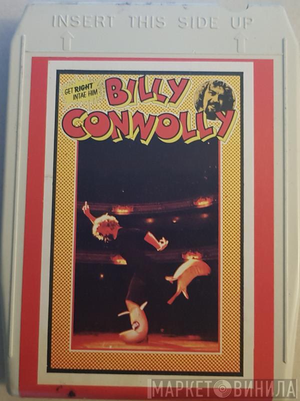  Billy Connolly  - Get Right Intae Him