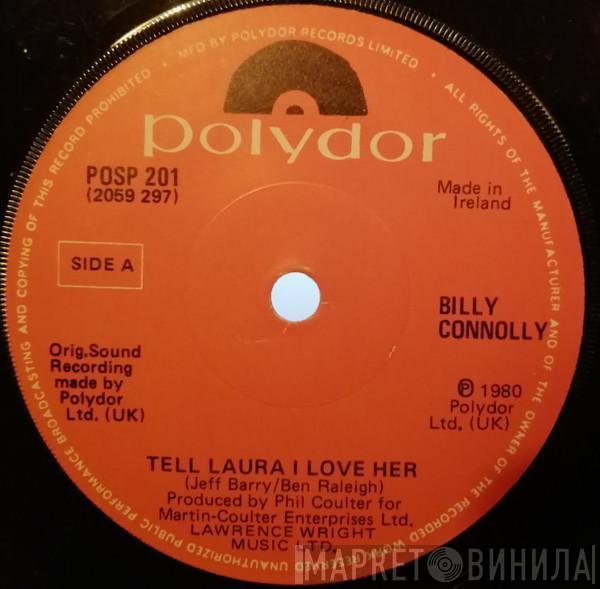Billy Connolly - Tell Laura I Love Her