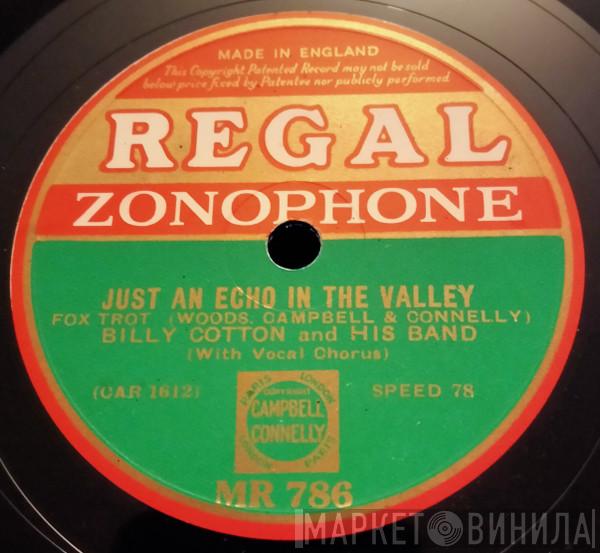  Billy Cotton And His Band  - Just An Echo In The Valley / A Little Street Where Old Friends Meet