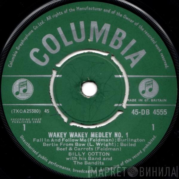 Billy Cotton And His Band, The Bandits  - Wakey Wakey Medley No. 1