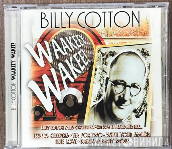 Billy Cotton - Waakeey Wakee!