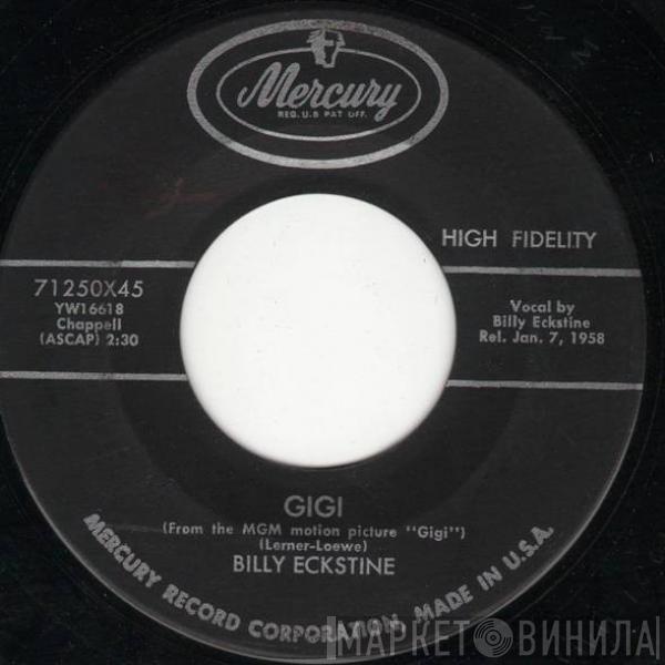  Billy Eckstine  - Gigi / Trust In Me