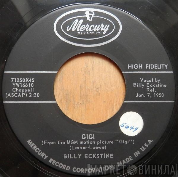  Billy Eckstine  - Gigi / Trust In Me