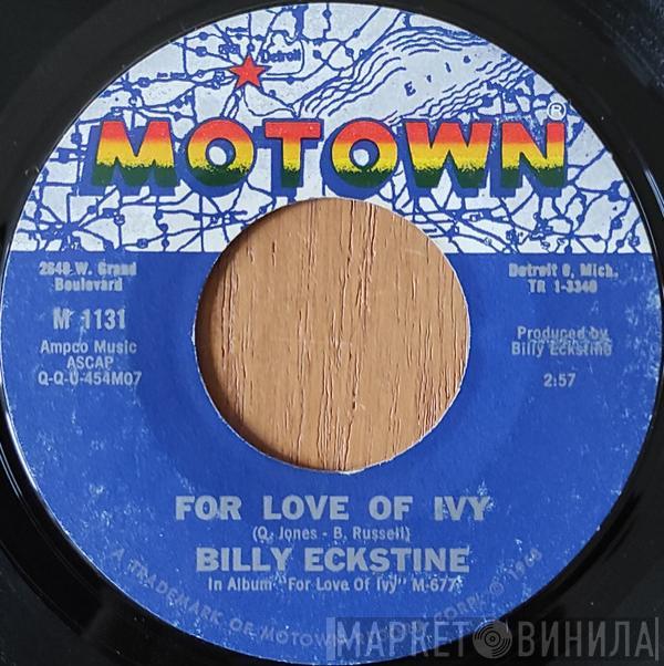 Billy Eckstine - For Love Of Ivy / A Woman