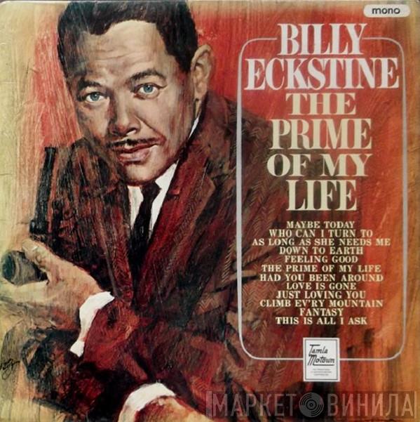  Billy Eckstine  - The Prime Of My Life