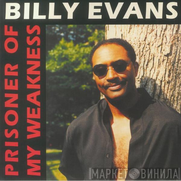 Billy Evans - Prisoner Of My Weakness