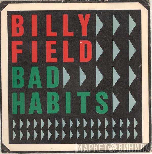 Billy Field - Bad Habits