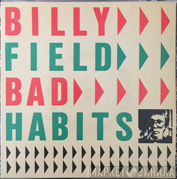  Billy Field  - Bad Habits