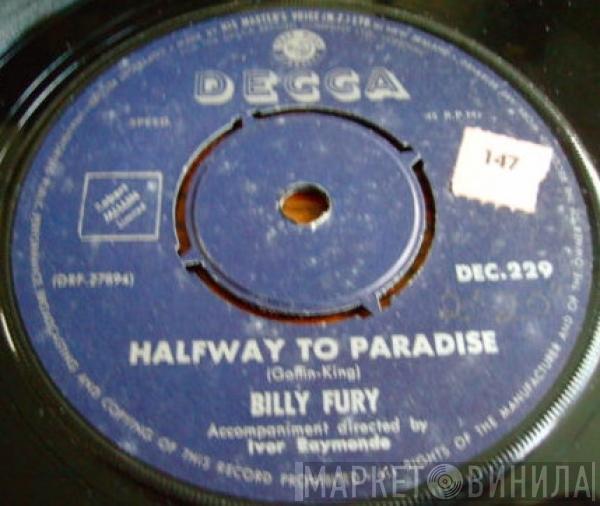  Billy Fury  - Halfway To Paradise / Cross My Heart