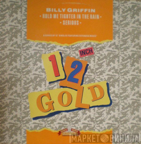 Billy Griffin  - Hold Me Tighter In The Rain / Serious
