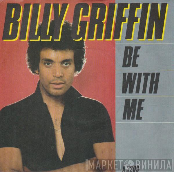  Billy Griffin  - Be With Me
