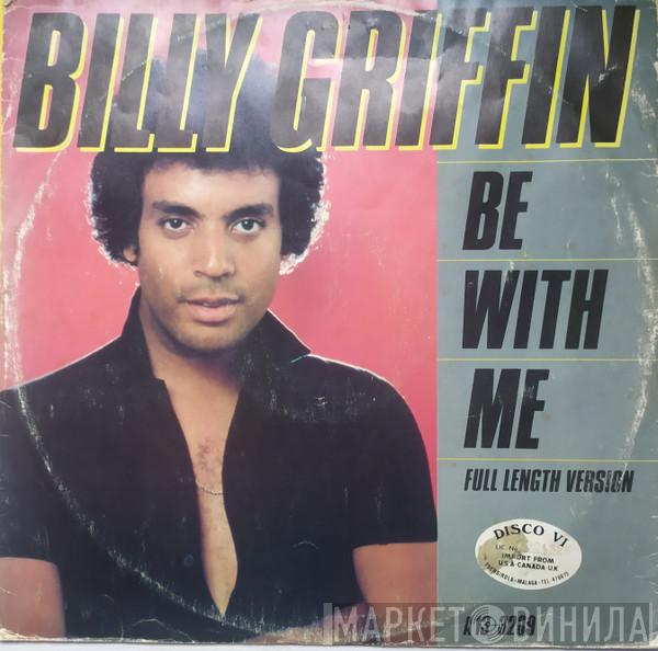 Billy Griffin - Be With Me