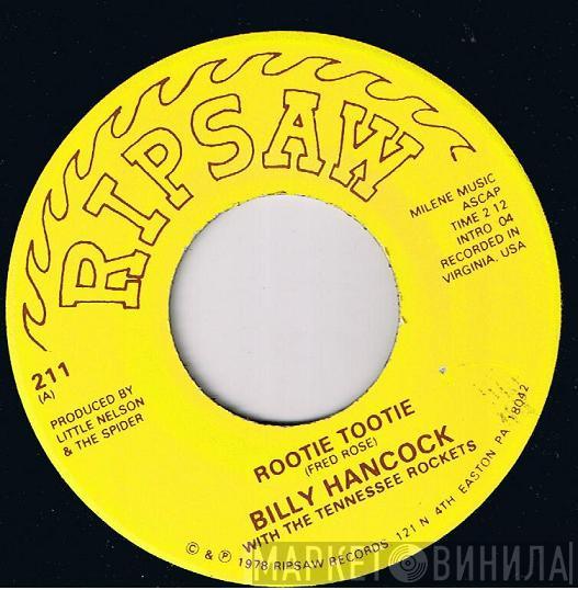 Billy Hancock & The Tennessee Rockets - Rootie Tootie / I Can't Get Be Satisfied