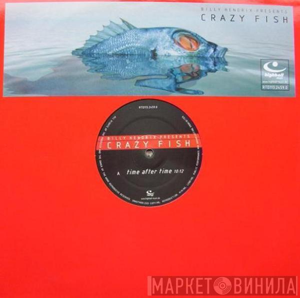 Billy Hendrix, Crazy Fish - Time After Time / California Roll