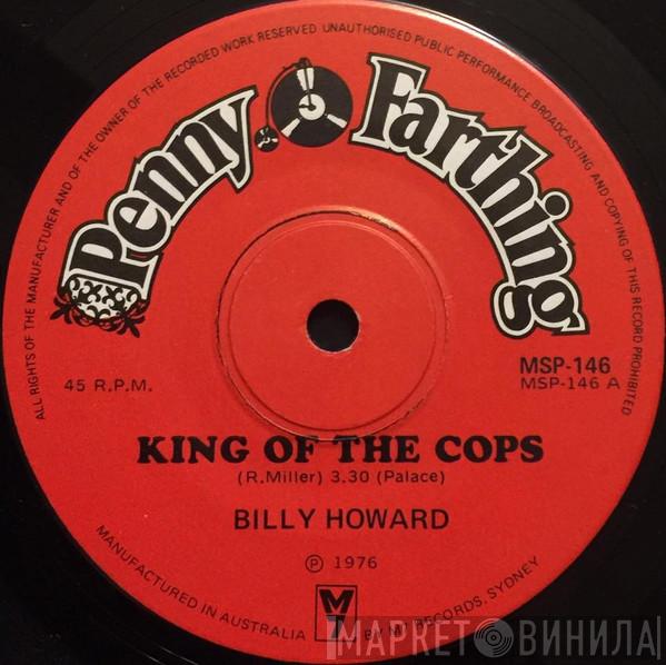  Billy Howard  - King Of The Cops