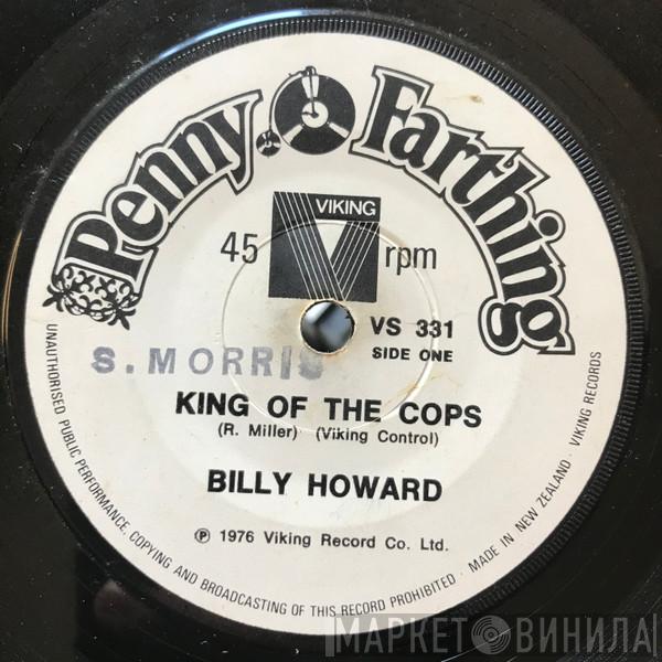  Billy Howard  - King Of The Cops