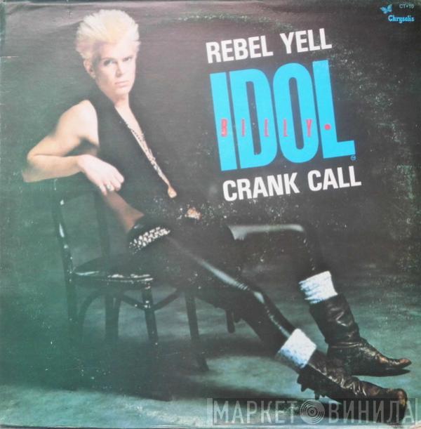  Billy Idol  - Rebel Yell / Crank Call